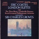 Royal Liverpool Philharmonic Orchestra conducted by Sir Charles Groves - London Suites and The Three Bears - Cinderalla Phantasy