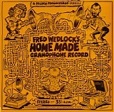 Fred Wedlock - Home Made Gramaphone Record