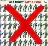 Wild Turkey - Battle Hymn