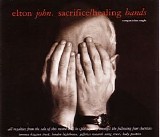 Elton John - Sacrifice / Healing Hands