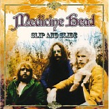 Medicine Head - Slip And Slide