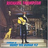 Richard Thompson - Henry The Human Fly