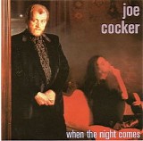 Joe Cocker - When The Night Comes