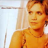 Alison Krauss - Forget About It