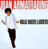 Joan Armatrading - Walk under ladders