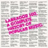 Various artists - Labrador 100, A Complete History of Popular Music