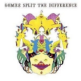 Gomez - Split The Difference