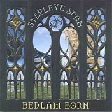 Steeleye Span - Bedlam Born