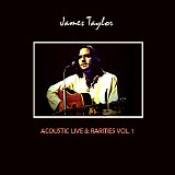 James Taylor - Acoustic Live & Rarities Vol. 1