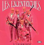 Les Excentriques - L'intégrale