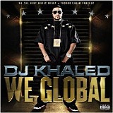 DJ Khaled - We Global