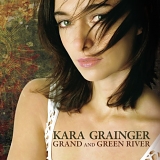 Kara Grainger - Grand and Green River
