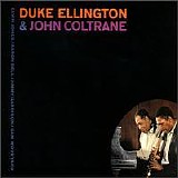 Duke Ellington and John Coltrane - Duke Ellington and John Coltrane