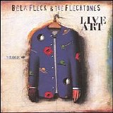 Béla Fleck & The Flecktones - Live Art