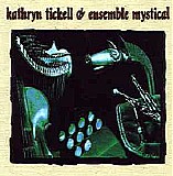 Kathryn Tickell - & Ensemble Mystical