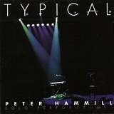 Hammill, Peter - Typical (Disc 1)