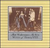 Wakeman, Rick - The Six Wives of Henry VIII