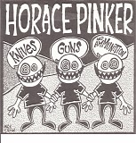 Horace Pinker - Knives, Guns and Ammunition