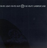 The Velvet Underground - White Light/White Heat