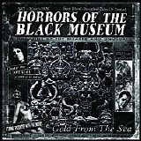 Horrors of the Black Museum - Gold From The Sea