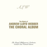 Andrew Lloyd Webber - The Choral Album