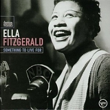 Ella Fitzgerald (1917-1996) - Something To Live For (1938-1957)