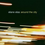 Eliane Elias - Around The City