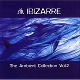 The Ambient Collection Vol. 2 - Ibizarre