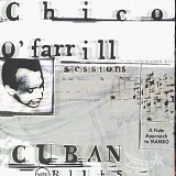 Chico O'Farrill - Cuban Blues: The Chico O'Farrill Sessions