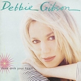 Debbie Gibson - Think With Your Heart