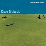 Dave Brubeck - Jazz Moods - Cool