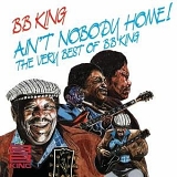 King, B.B. - Ain't Nobody Home - The Very Best Of B.B. King