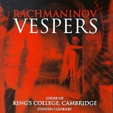 Choir of King's College - Stephen Cleobury - Vespers Op.37