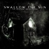 Swallow the Sun - The Morning Never Came