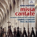 Salisbury Cathedral Boy Choristers; Gabrieli Consort - Paul McCreesh - Missa Cantate