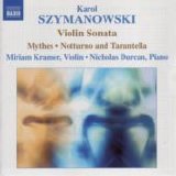 Miriam Kramer; Nicholas Durcan - Violin Sonata in D minor; Mythes; Notturno and Tarantella