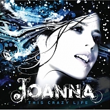 Joanna - This Crazy Life