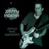 Johnny Moeller - Johnny's Blues Aggregation