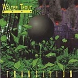 Walter Trout Band - Transition