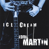 Eddie Martin - Ice Cream