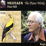 Peter Hill - The Piano Music of Olivier Messiaen