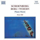 Peter Hill - Schoenberg, Berg, Webern: Piano Music