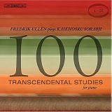 Fredrik Ullen - 100 Transcendental Studies for Piano, Nos. 1-25