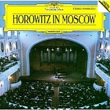 Vladimir Horowitz - Horowitz In Moscow