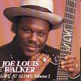 Joe Louis Walker - LIVE AT SLIM'S Volume 2