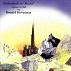 Ronald Stevenson - Cathedrals in Sound