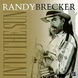 Randy Brecker - Into the Sun