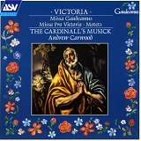 The Cardinall's Musick - Andrew Carwood - Missa Gaudeamus, Missa Pro Victoria, Motets