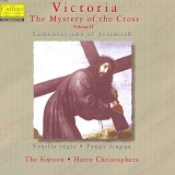 The Sixteen - Harry Christophers - The Mystery of the Cross