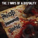 Parricide/Incarnated/Reexamine - The 3 Ways of a Brutality